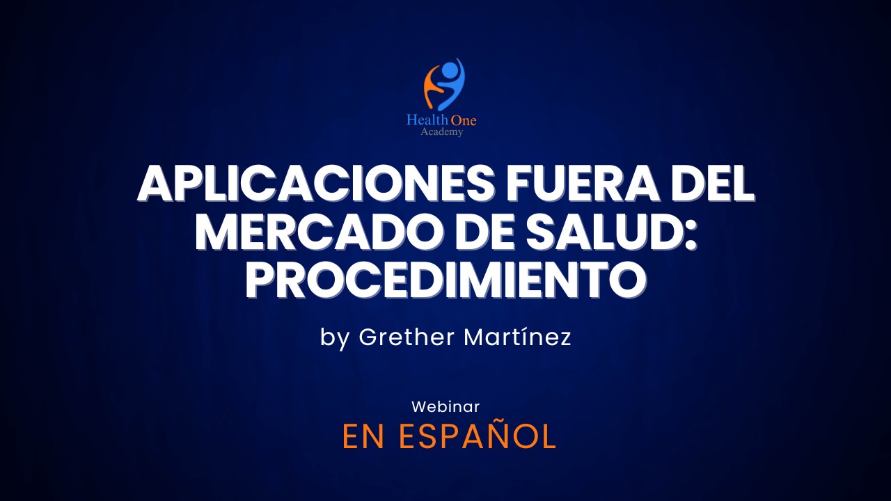 Webinar: Aplicaciones fuera del mercado de salud: Procedimientos
