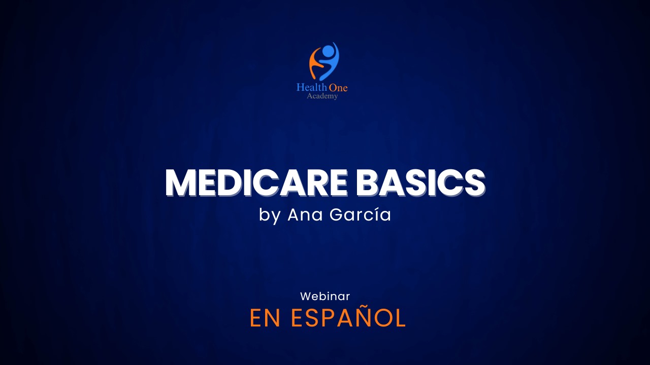 Webinar: Medicare basics by Ana Garcia